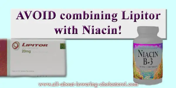 avoid-combining-lipitor-with-niacin- all-about-lowering-cholesterol