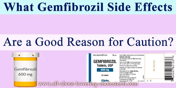 What-Gemfibrozil-Side-Effects-all-about-lowering-cholesterol